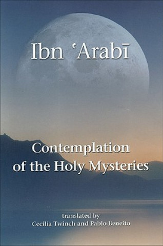 Könyv Contemplation of the Holy Mysteries Ibn Arabi