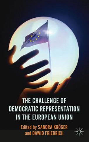 Könyv Challenge of Democratic Representation in the European Union Sandra Kroger