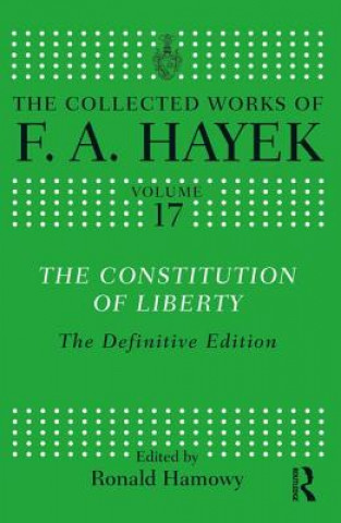 Könyv Constitution of Liberty F A Hayek