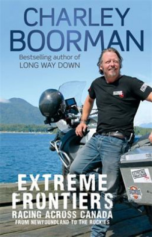 Könyv Extreme Frontiers Charley Boorman