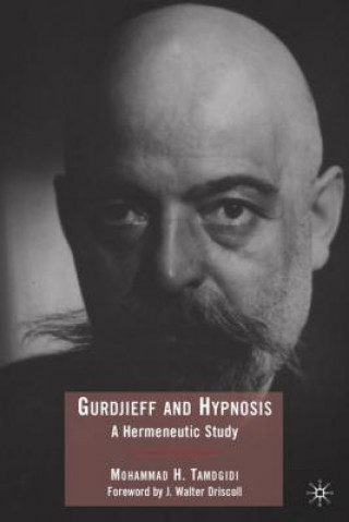 Carte Gurdjieff and Hypnosis Mohammad Tamdgidi
