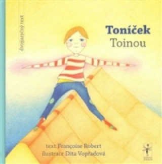 Könyv Toníček/ Toinou Robert Françoise