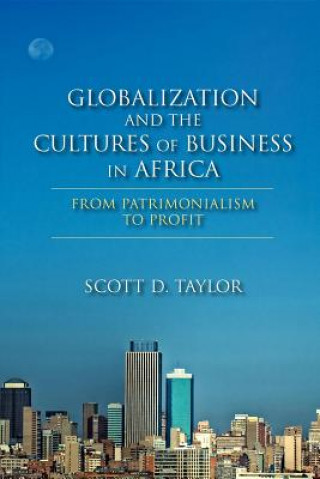 Kniha Globalization and the Cultures of Business in Africa Scott D Taylor