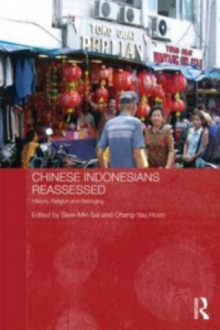 Książka Chinese Indonesians Reassessed Siew Min Sai