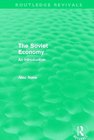 Könyv Soviet Economy (Routledge Revivals) Alec Nove