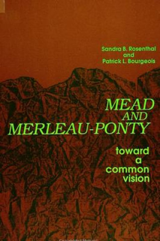 Carte Mead and Merleau-Ponty Sandra B Rosenthal