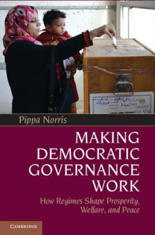 Könyv Making Democratic Governance Work Pippa Norris