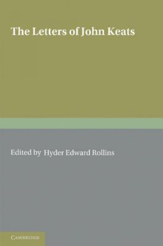 Książka Letters of John Keats: Volume 1, 1814-1818 Hyder Edward Rollins