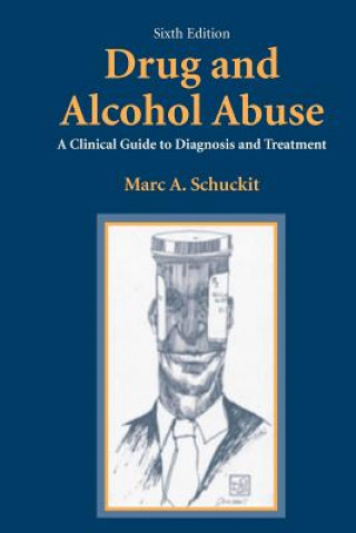 Kniha Drug and Alcohol Abuse Marc A Schuckit