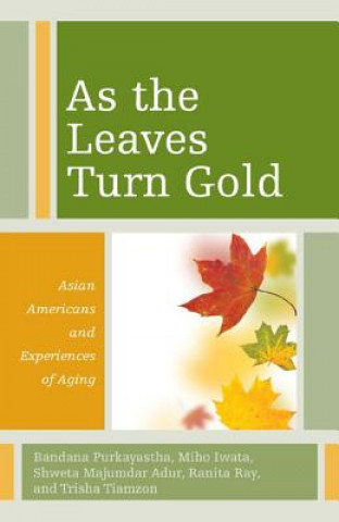 Книга As the Leaves Turn Gold Bandana Purkayastha