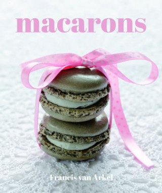 Книга Macarons Francis Van Arkel