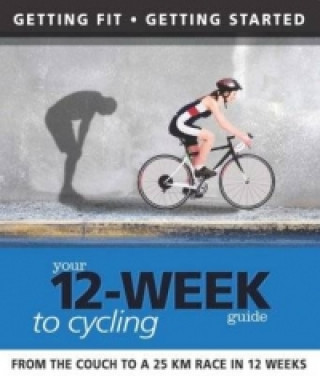 Książka Your 12 Week Guide to Cycling Paul Cowcher