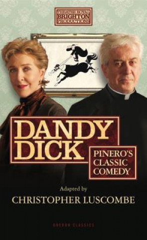 Kniha Dandy Dick Arthur Wing Pinero