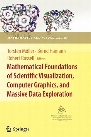 Kniha Mathematical Foundations of Scientific Visualization, Computer Graphics, and Massive Data Exploration Torsten Moller