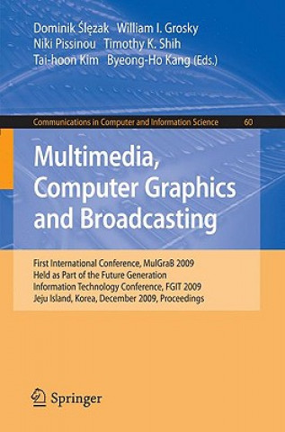 Book Multimedia, Computer Graphics and Broadcasting Dominik Slezak