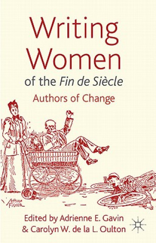 Carte Writing Women of the Fin de Siecle Adrienne E Gavin
