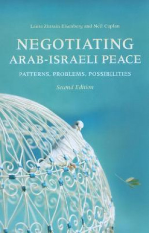 Kniha Negotiating Arab-Israeli Peace, Second Edition Laura Zittrain Eisenberg