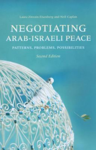 Książka Negotiating Arab-Israeli Peace, Second Edition Laura Zittrain Eisenberg