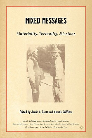 Книга Mixed Messages: Materiality, Textuality, Missions Gareth Griffiths