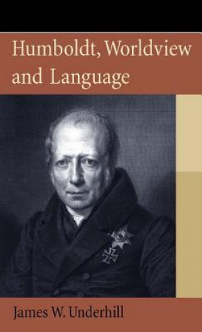 Carte Humboldt, Worldview and Language James W Underhill
