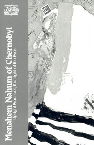 Kniha Upright Practices Menahem Nahum of Chernobyl