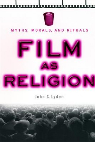 Könyv Film as Religion John C Lyden