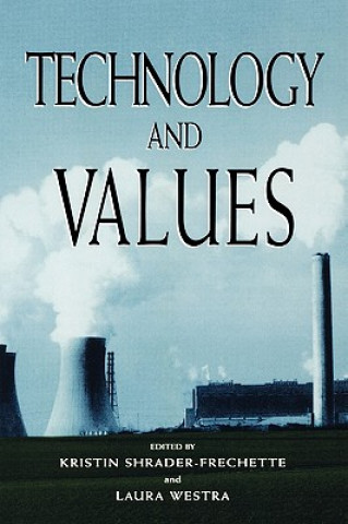 Kniha Technology and Values Kristin Shrader Frechette