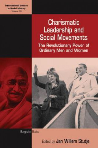 Kniha Charismatic Leadership and Social Movements Jan Willem Stutje