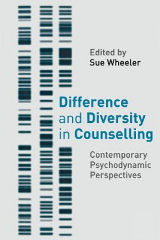 Knjiga Difference and Diversity in Counselling Sue Wheeler