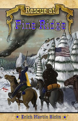 Kniha Rescue at Pine Ridge Erich Martin Hicks
