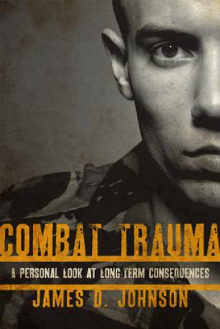 Book Combat Trauma James D Johnson