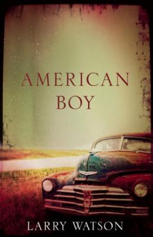 Livre American Boy Larry Watson