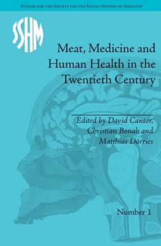 Buch Meat, Medicine and Human Health in the Twentieth Century David Cantor