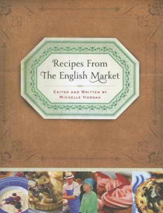 Knjiga Recipes from the English Market Michelle Horgan