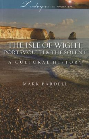 Książka Isle of Wight, Portsmouth and the Solent Mark Bardell