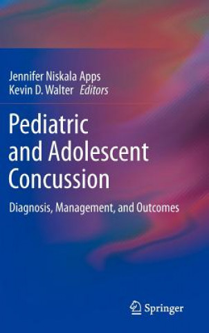Kniha Pediatric and Adolescent Concussion Jennifer Apps