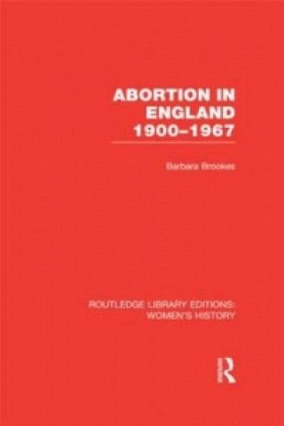 Carte Abortion in England 1900-1967 Barbara Brookes