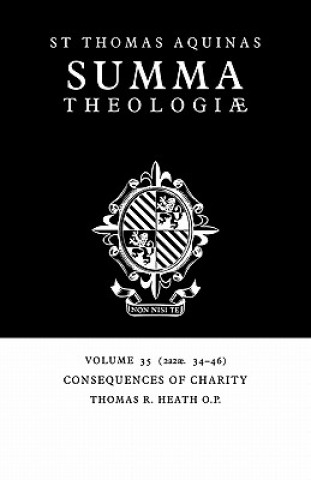 Carte Summa Theologiae: Volume 35, Consequences of Charity Thomas Aquinas