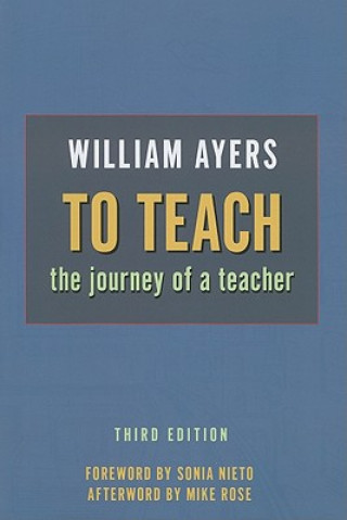 Könyv TO TEACH, 3RD ED William Ayers
