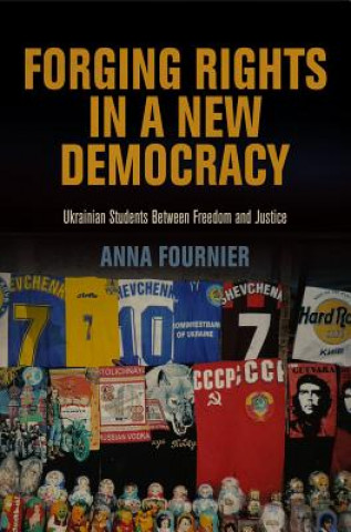 Kniha Forging Rights in a New Democracy Anna Fournier