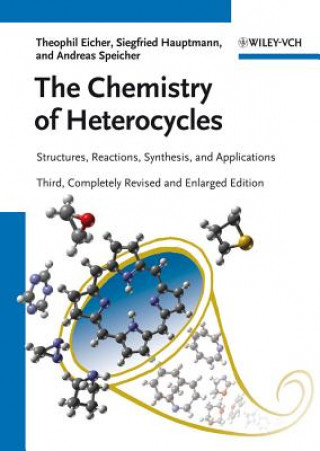 Kniha Chemistry of Heterocycles 3e - Structure, Reactions, Syntheses and Applications Theophil Eicher