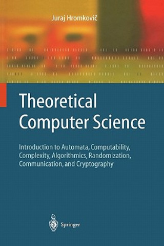 Könyv Theoretical Computer Science Juraj Hromkovic