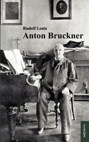Carte Anton Bruckner Rudolf Louis