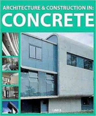 Książka Architecture and Construction in: Concrete Links International