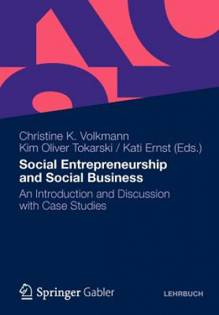 Könyv Social Entrepreneurship and Social Business Christine K Volkmann