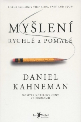 Knjiga Myšlení rychlé a pomalé Daniel Kahneman