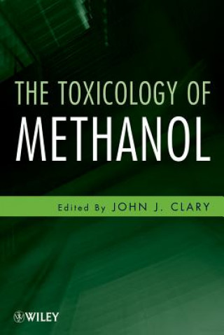 Книга Toxicology of Methanol John J Clary