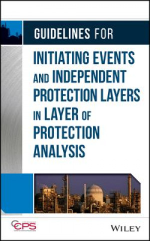 Βιβλίο Guidelines for Initiating Events and Independent Protection Layers in Layer of Protection Analysis Center for Chemical Process Safety CCPS