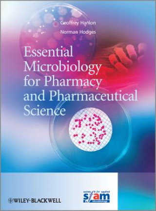 Carte Essential Microbiology for Pharmacy and Pharmaceutical Science Geoff Hanlon