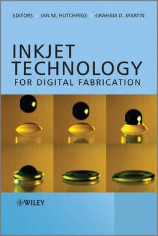 Buch Inkjet Technology for Digital Fabrication Ian M Hutchings